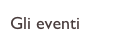 Gli eventi
